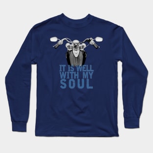 Motorcycle - It Is Well With My Soul (BlueText) Long Sleeve T-Shirt